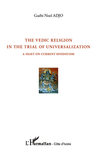 Picture of The vedic religion in the trial of universalization