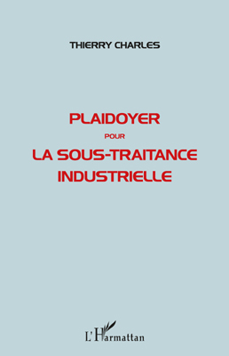 Image de Plaidoyer pour la sous-traitance industrielle