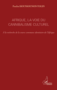 Picture of Afrique, la voie du cannibalisme culturel