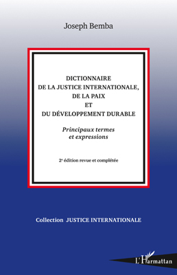 Picture of Dictionnaire de la justice internationale, de la paix et du développement durable