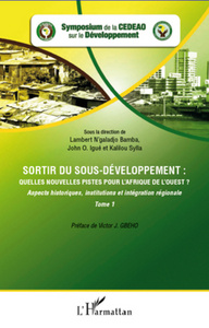 Picture of Sortir du sous-développement : quelles nouvelles pistes pour l'Afrique de l'Ouest ? (Tome 1)