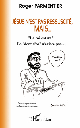 Picture of Jésus n'est pas ressuscité, mais...