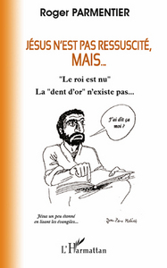 Picture of Jésus n'est pas ressuscité, mais...