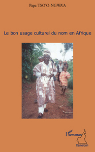 Picture of Le bon usage culturel du nom en Afrique