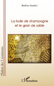 Picture of La bulle de champagne et le grain de sable