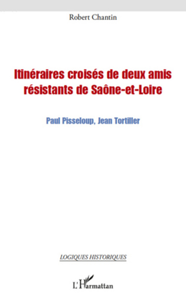 Image de Itinéraires croisés de deux amis résistants de Saône-et-Loire