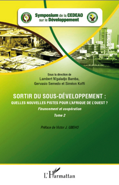 Picture of Sortir du sous-développement : quelles nouvelles pistes pour l'Afrique de l'Ouest ? (Tome 2)
