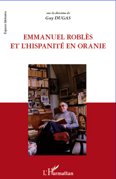 Image de Emmanuel Roblès et l'hispanité en oranie
