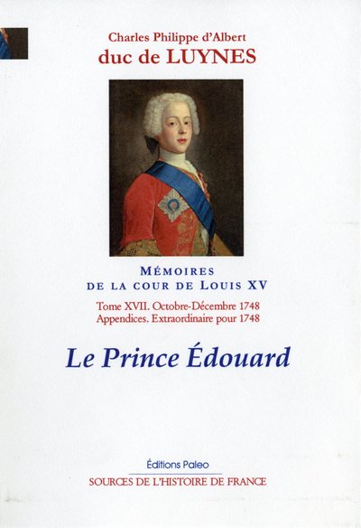 Image de Mémoires sur la cour de Louis XV, T. 17 (octobre-décembre 1748)