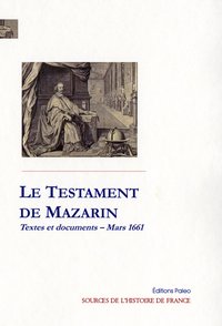 Image de Le Testament de Mazarin. Textes et documents. Mars 1661.