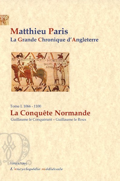 Picture of La Grande chronique d'Angleterre. Tome 1 (1066-1100) La Conquête normande.