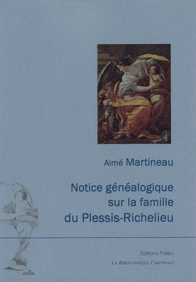Image de Notice généalogique sur la famille du Plessis-Richelieu.