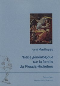 Image de Notice généalogique sur la famille du Plessis-Richelieu.