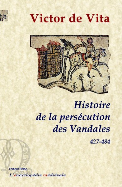 Picture of Histoire de la persécution des Vandales dans la province d'Afrique