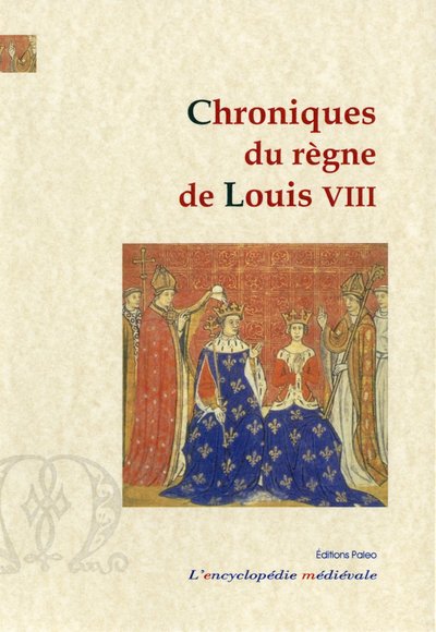 Picture of CHRONIQUES DE REGNE DE LOUIS VIII (1223-1226)