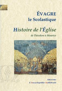 Image de HISTOIRE DE L'EGLISE, de Theodose à Maurice (429-591)