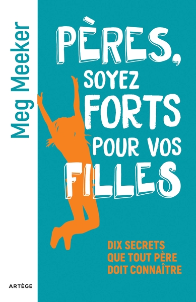 Picture of Pères, soyez forts pour vos filles