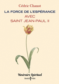 Image de La force de l'espérance avec saint Jean-Paul II