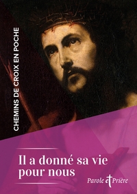 Image de Chemins de croix en poche - Il a donné sa vie pour nous
