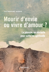 Image de Mourir d'envie ou vivre d'amour ?
