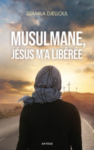 Picture of Musulmane, Jésus m'a libérée