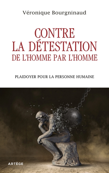 Image de Contre la détestation de l'Homme par l'Homme