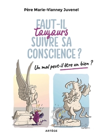 Image de Faut-il toujours suivre sa conscience ?