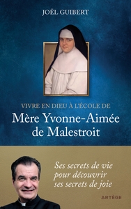 Picture of Vivre en Dieu à l'école de mère Yvonne-Aimée de Malestroit