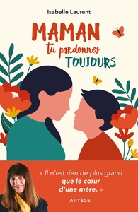 Image de Maman tu pardonnes toujours