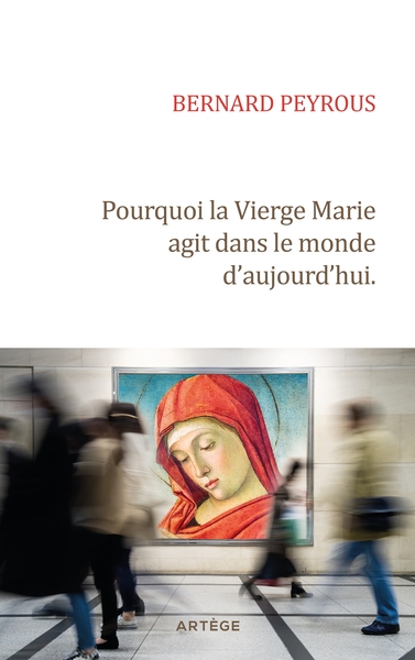 Image de Pourquoi la Vierge Marie agit dans le monde d'aujourd'hui