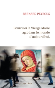 Image de Pourquoi la Vierge Marie agit dans le monde d'aujourd'hui