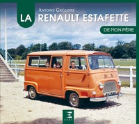 Image de La Renault Estafette de mon père
