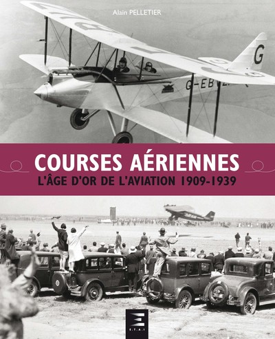 Picture of Courses aériennes - l'âge d'or de l'aviation 1909-1939
