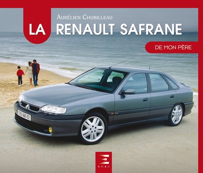 Image de La Renault Safrane de mon père
