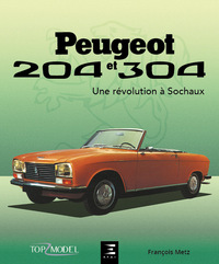 Picture of Peugeot 204 et 304 - une révolution à Sochaux