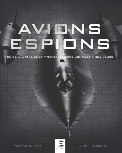 Image de Avions espions - guide illustré de la première guerre mondiale à nos jours