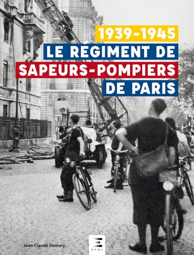 Image de Le régiment de sapeurs-pompiers de Paris - 1939-1945