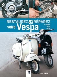 Image de Restaurez et réparez votre Vespa, 2 temps 1959-2008