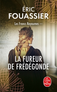 Picture of La Fureur de Frédégonde (Les Francs Royaumes, Tome 2)