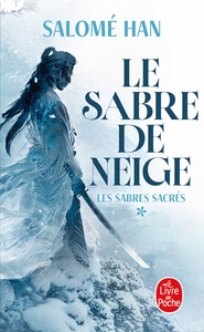 Picture of Le Sabre de Neige (Les Sabres sacrés, Tome 1)