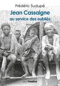 Picture of Jean Cassaigne au service des oubliés - roman