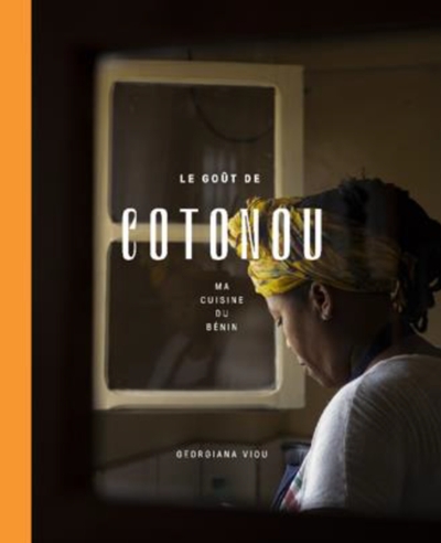 Picture of Le goût de Cotonou - Ma cuisine du Bénin