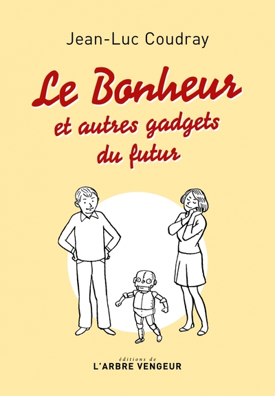 Image de Le bonheur - et autres gadgets du futur