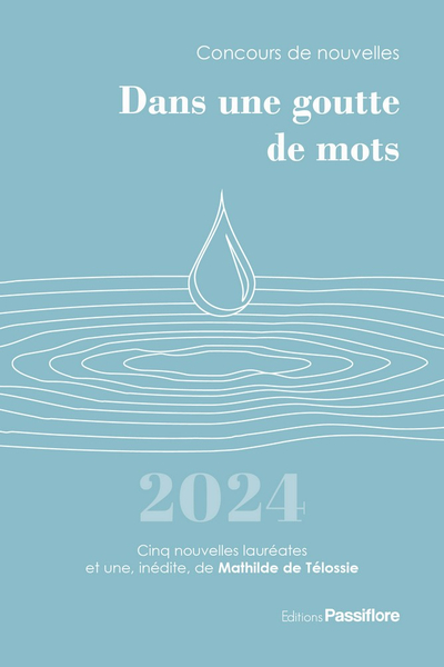 Image de DANS UNE GOUTTE DE MOTS 2024 : CONCOURS DE NOUVELLES.