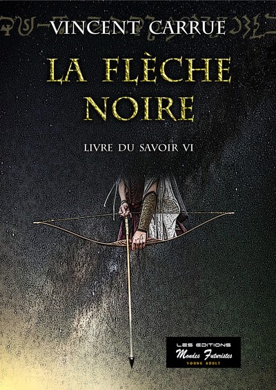Picture of LA FLECHE NOIRE, LIVRE DU SAVOIR : TOME 6
