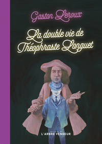 Picture of La double vie de Théophraste Longuet