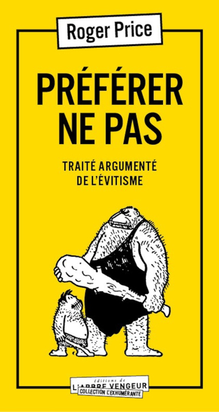 Picture of Préférer ne pas - Traité argumenté de l'Évitisme