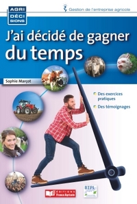 Image de Gagner du temps organisation de l'exploitation, gestion des relations