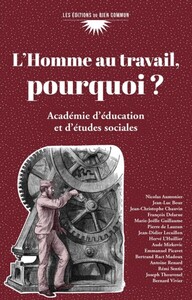 Picture of L'Homme au travail, pourquoi ?