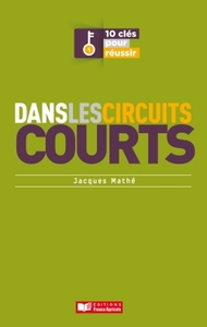 Picture of 10 Clés pour réussir dans les circuits courts